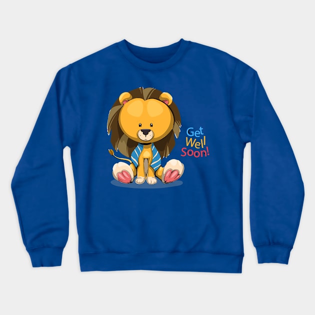 Get Well Soon Cute Lion Crewneck Sweatshirt by Mako Design 